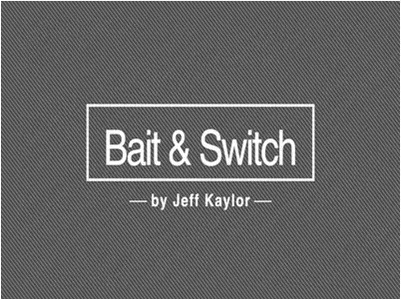 2015 Bait & Switch by Jeff Kaylor (Download)