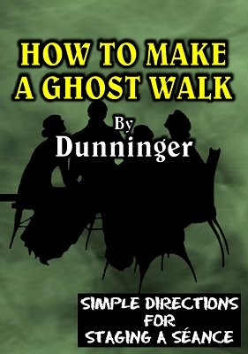 How to Make a Ghost Walk by Joseph Dunninger (PDF download)