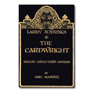 Larry Jennings' The Cardwright by Mike Maxwell (Author)