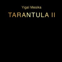 2017 Tarantula 2 by Yigal Mesika Tarantula II