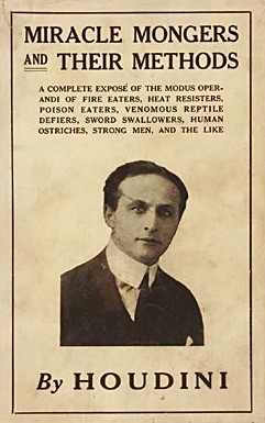 Harry Houdini - Miracle Mongers And Their Methods