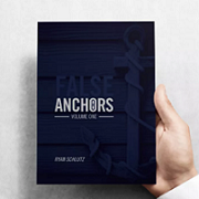 False Anchors Volume 1 by Ryan Schlutz