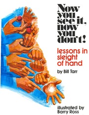 Bill Tarr - Now You See It, Now You Don't! - Lessons In Sleight Of Hand