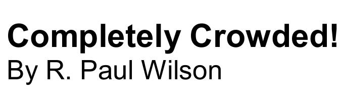 R. Paul Wilson Completely Crowded