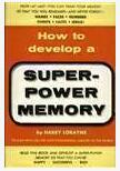 Harry Lorayne - How to Develop A Super-Power Memory