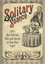 Solitary Seance by Raymond Buckland