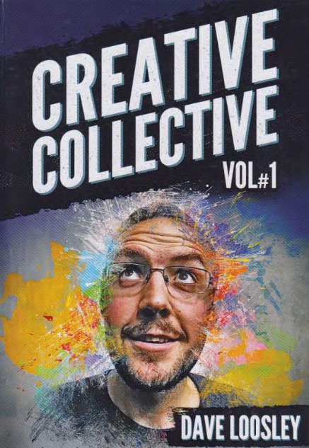 Creative Collection Vol 1 By Dave Loosley