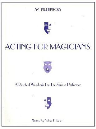 Richard L. Tenace - Acting for Magicians