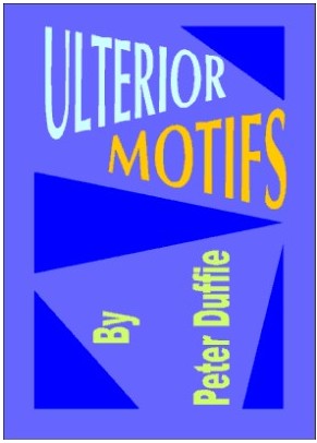 Peter Duffie - Ulterior Motifs