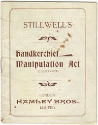 Geprge Stillwell - Stillwell's Handkerchief Manipulation Act