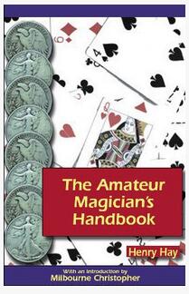 Henry Hay - The Amateur Magicians Handbook