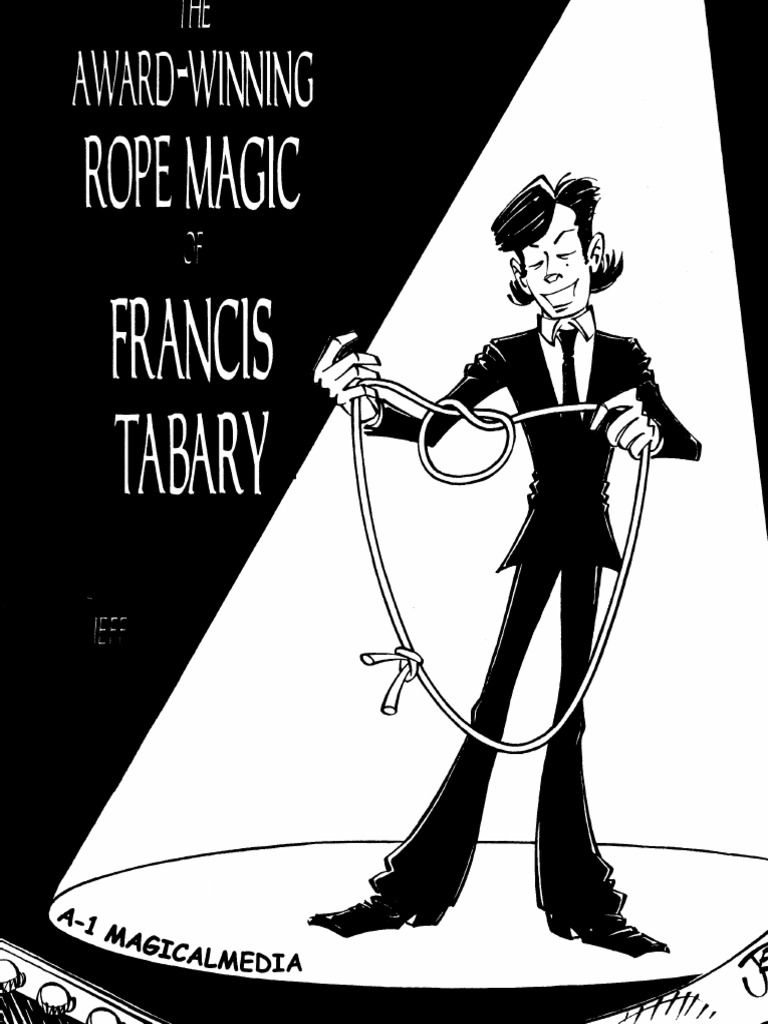 Francis Tabary - The Award-Winning Rope Magic Of Francis Tabary