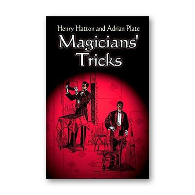 Hatton & Plate - Magician's Tricks How They are Don