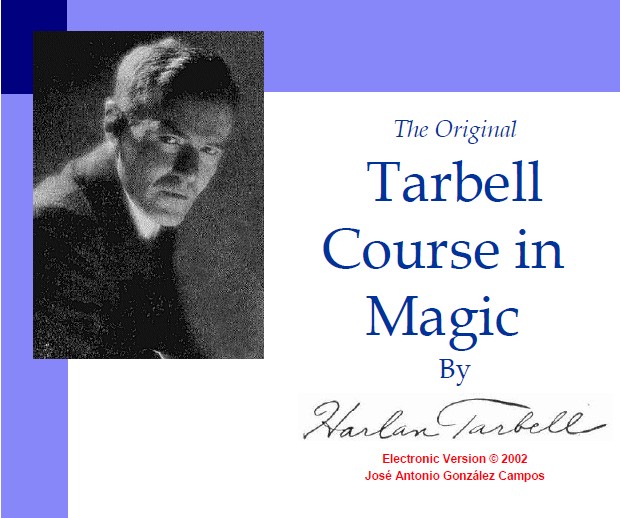 Harlan Tarbell - The Original Course in Magic of Harlan Tarbell