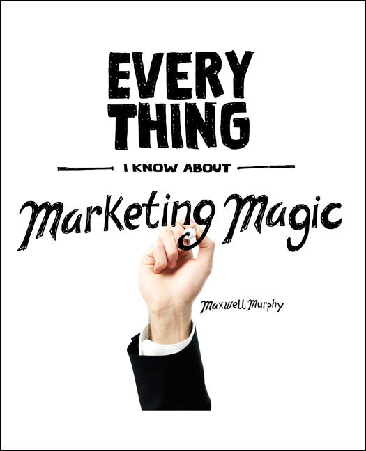 Maxwell Murphy - Marketing Magic