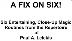 A Fix On Six! by Paul A. Lelekis