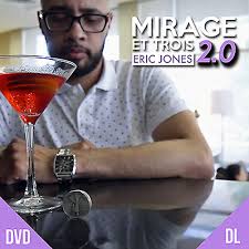 Mirage Et Trois 2.0 by Eric Jones and Lost Art Magic