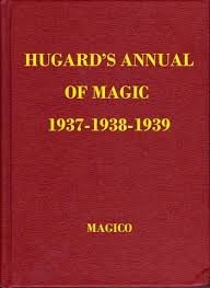 Jean Hugard - The Magic Annual (Hugard's Annual of Magic) 1937-1938-1939