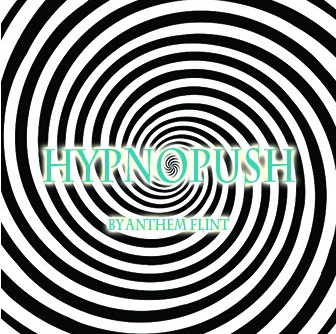 Hypno-Push by Anthem Flint