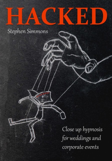 Hacked - Wedding and corporate hypnosis By Stephen Simmons