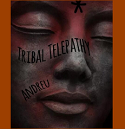 Tribal Telepathy by Andreu