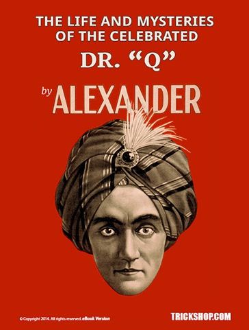 The Life and Mysteries of the Celebrated Dr. Q by Alexander