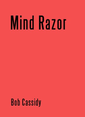Bob Cassidy - The Mind Razor