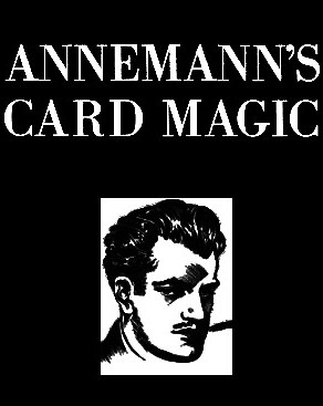 Annemann's Card Magic By Ted Annemann