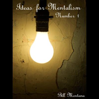 Ideas for Mentalism 1 by Bill Montana