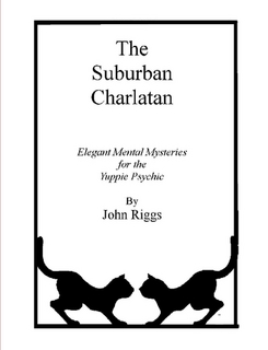 John Riggs - The Suburban Charlatan