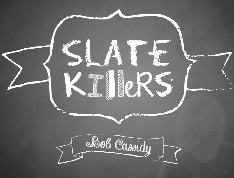 Slate Killers by Bob Cassidy (Instant Download)