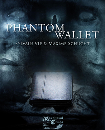 Phantom Wallet by Sylvain Vip & Maxime Schucht (Video Download in French)