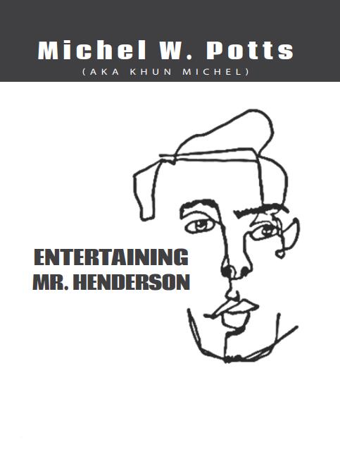 Michel Potts - Entertaining Mr. Henderson