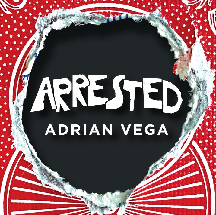 Adrian Vega - Arrested