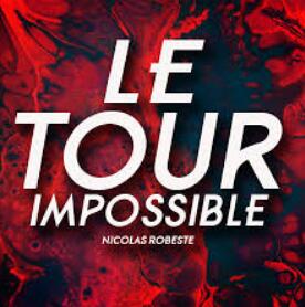 Nicolas ROBESTE - Le tour impossible