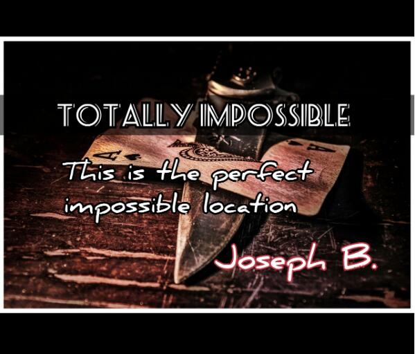 Joseph B. - TOTALLY IMPOSSIBLE