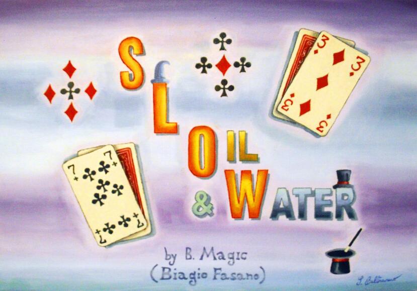 B. Magic - SLOW Oil & Water