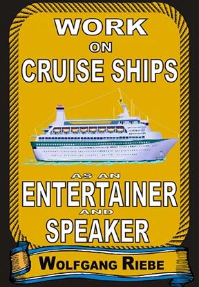 Wolfgang Riebe - Working On Cruise Ships as an Entertainer & Speaker