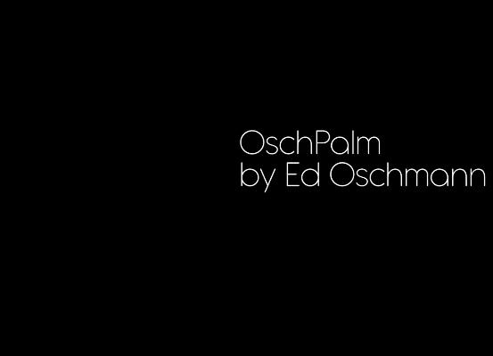 Ed Oschmann - The OschPalm