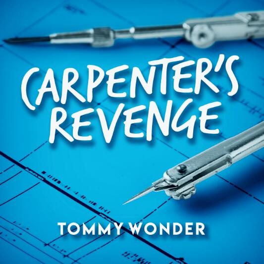 Tommy Wonder - Carpenter's Revenge (Presented by Dan Harlan)