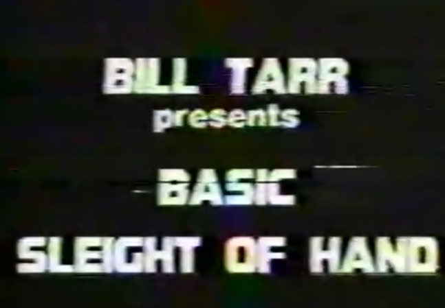 Bill Tarr - Basic Sleights and Routines