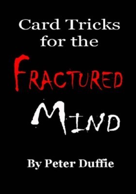 Card Tricks for the Fractured Mind by Peter Duffie PDF