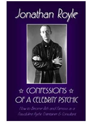 Confessions of a Celebrity Psychic by Jonathan Royle PDF