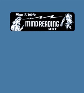 Nelson's Man and Wife Mind Reading Act By Robert A. Nelson