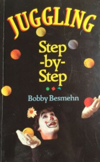 Juggling Step by Step by Bobby Besmehn (4 Vols Set)