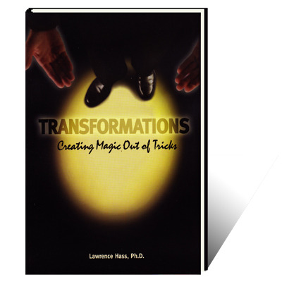 Transformations (Creating Magic Out Of Tricks) by Larry Hass PDF