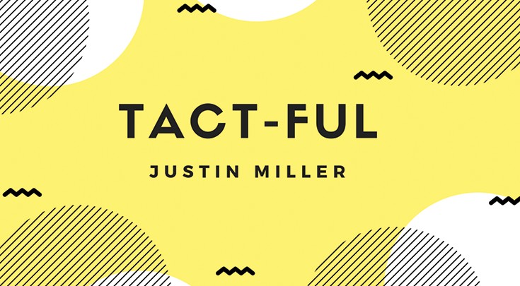 Tact-Ful by Justin Miller (Video Download)