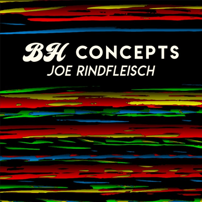 Joe Rindfleisch - BH Concepts (Video Download)