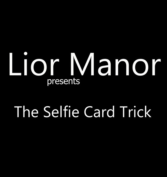 Lior Manor - The Selfie Card Trick (Video Download)
