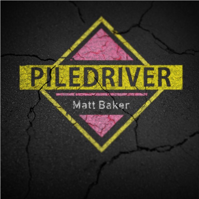 Pile Driver by Matt Baker (Video Download)